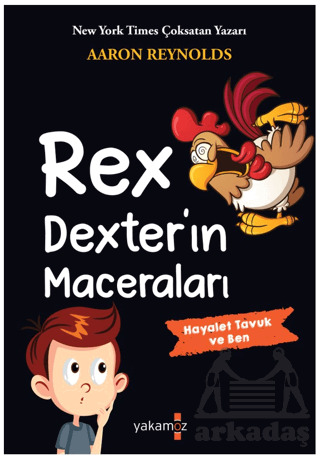 Rex Dexter’In Maceraları - Hayalet Tavuk Ve Ben - 1