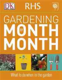 RHS Gardening Month by Month - Dorling Kindersley UK