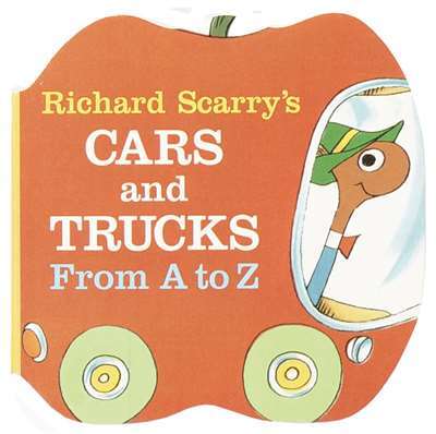 Richard Scarry's Cars and Trucks from A to Z - Random House USA