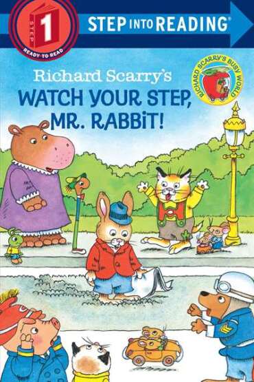 Richard Scarry's Watch Your Step, Mr. Rabbit! - Random House Books for Young Readers USA