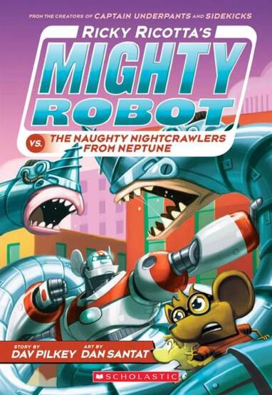 Ricky Ricotta's Mighty Robot Vs. The Naughty Nightcrawlers from Neptune (Ricky Ricotta's Mighty Robot #8)
Volume 8
- Ricky Ricotta's Mighty Robot - Scholastic USA