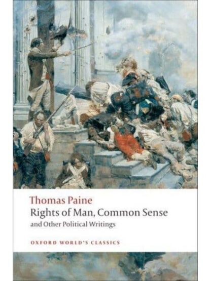 Rights of Man, Common Sense, and Other Political Writings - Oxford World's Classics - Oxford University Press UK