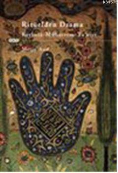 Ritüelden Drama - Kerbelâ - Muharrem - Taziye - 1