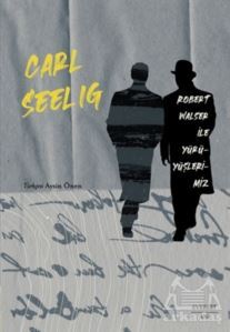Robert Walser İle Yürüyüşlerimiz - 1