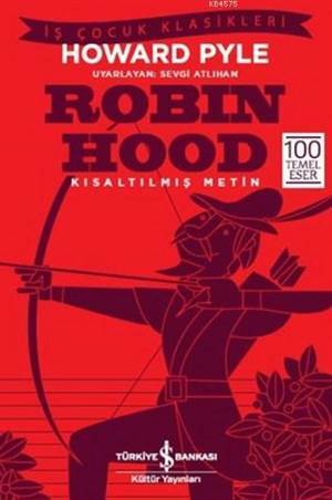 Robin Hood : Kısaltılmış Metin - İş Bankası Kültür Yayınları