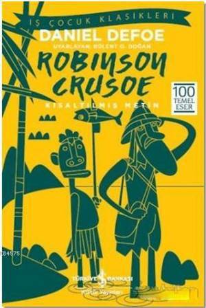 Robinson Crusoe (Kısaltılmış Metin); 100 Temel Eser - 1