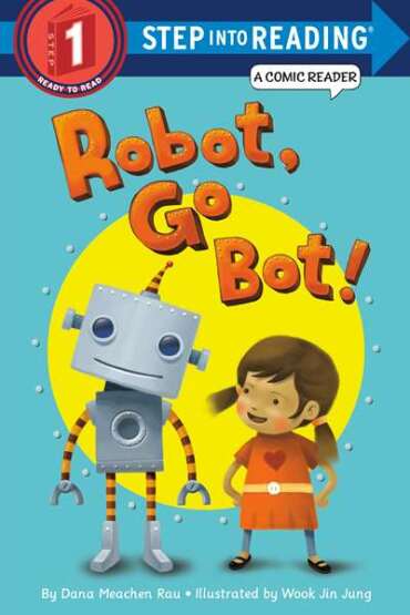 Robot, Go Bot! (Step into Reading Comic Reader) - 1