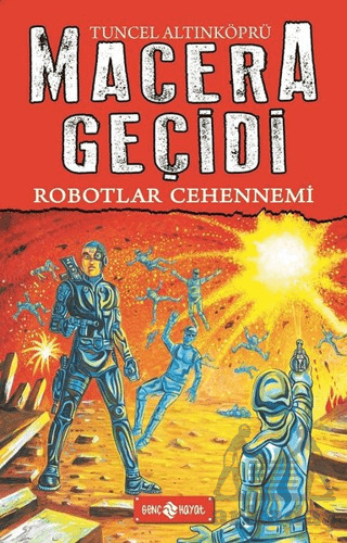Robotlar Cehennemi / Macera Geçidi 16 - Genç Hayat