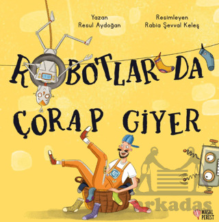 Robotlar Da Çorap Giyer - Masalperest