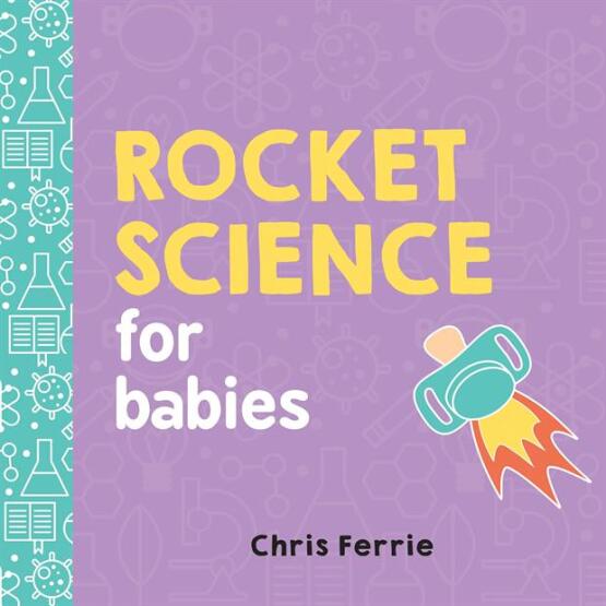 Rocket Science for Babies - Baby University - Sourcebooks