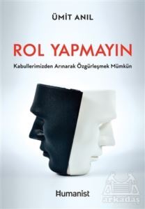 Rol Yapmayın - Hümanist Kitap Yayıncılık