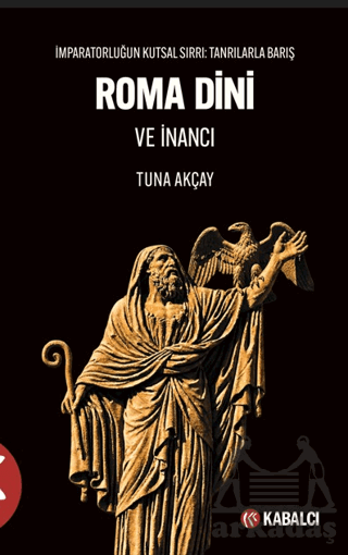 Roma Dini Ve İnancı - Kabalcı Yayınevi - Doruk Yayınları