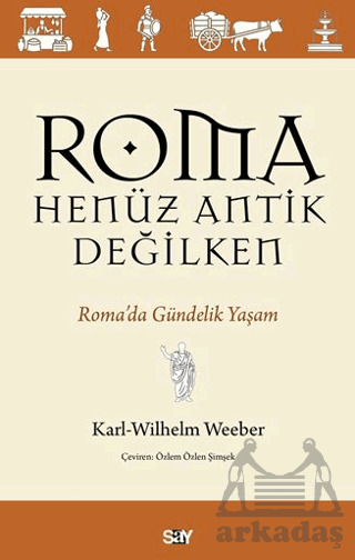 Roma Henüz Antik Değilken - Say Yayınları