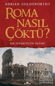 Roma Nasıl Çöktü? - Kronik Kitap