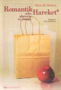 Romantik Hareket; Seks, Alışveriş ve Roman - Sel Yayıncılık