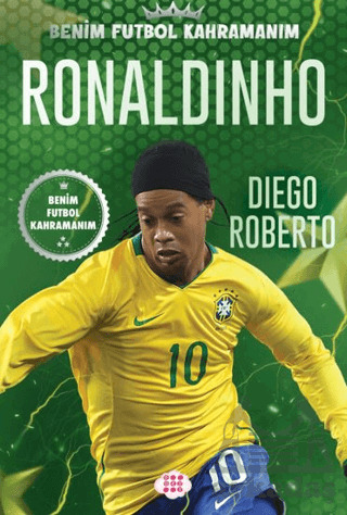 Ronaldinho – Benim Futbol Kahramanım - Dokuz Çocuk