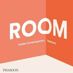 Room: Inside Contemporary Interiors - Phaidon Press