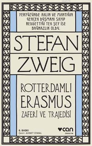 Rotterdamlı Erasmus; Zaferi Ve Trajedisi - Can Yayınları