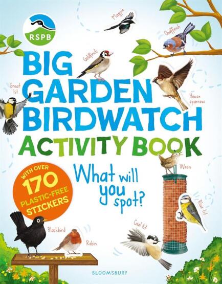 RSPB Big Garden Birdwatch Activity Book The Essential Birdwatching Activity Book With 170+ Stickers! - Bloomsbury
