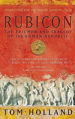 Rubicon: The Triumph And Tragedy Of The Roman Republic - 1