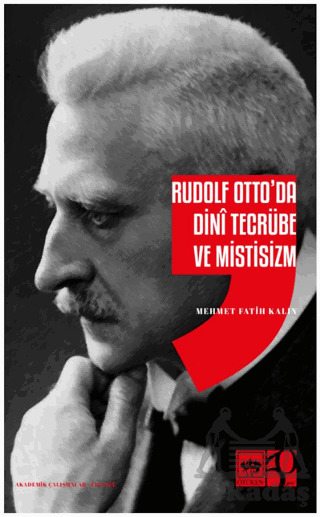 Rudolf Otto'da Dini Tecrübe Ve Mistisizm - Ötüken Neşriyat