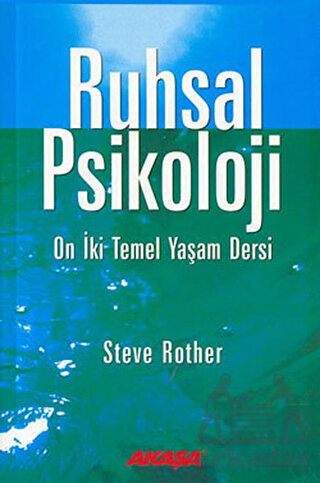 Ruhsal Psikoloji; On İki Temel Yaşam Dersi - 1