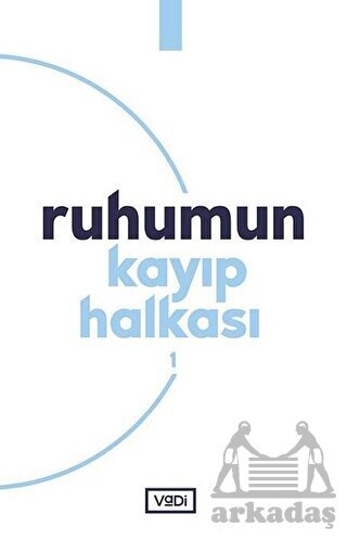 Ruhumun Kayıp Halkası 1 - Vadi Yayınları