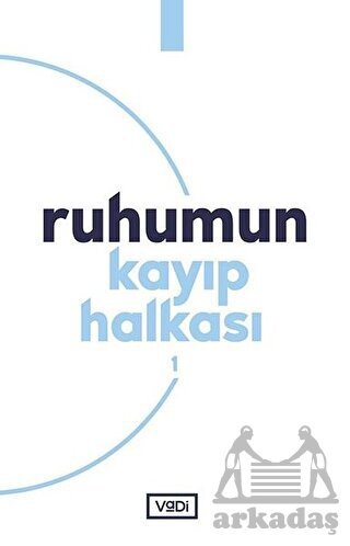 Ruhumun Kayıp Halkası 1 - 1