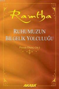 Ruhumuzun Bilgelik Yolculuğu; Fireside Dizisi - Cilt 2 - Akaşa Yayınları