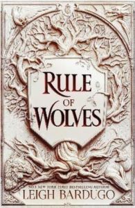 Rule Of Wolves (King Of Scars 2) - Orion Children's Books