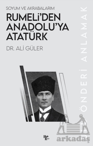 Rumeli’Den Anadolu’Ya Atatürk - Halk Kitabevi