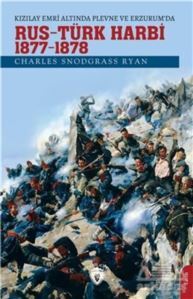 Rus-Türk Harbi - 1877-1878 - Dorlion Yayınevi