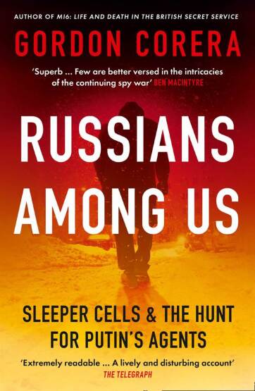 Russians Among Us Sleeper Cells & The Hunt for Putin's Agents - Harper Collins UK