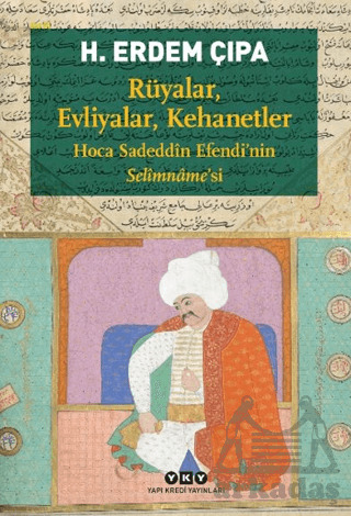 Rüyalar, Evliyalar, Kehanetler - Yapı Kredi Yayınları