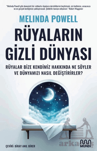 Rüyaların Gizli Dünyası: Rüyalar Bize Kendimiz Hakkında Ne Söyler Ve Dünyamızı Nasıl Değiştirirler? - 1