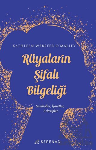 Rüyaların Şifalı Bilgeliği - Serenad Yayınevi