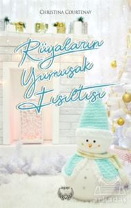 Rüyaların Yumuşak Fısıltısı - Agapi Yayınları