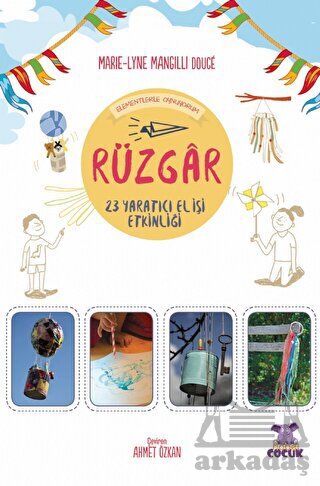 Rüzgar - Elementlerle Oynuyorum - 24 Yaratıcı El İşi Etkinliği - Nobel Çocuk