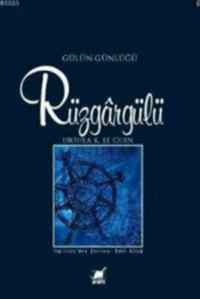 Rüzgargülü; Gülün Günlüğü - 1