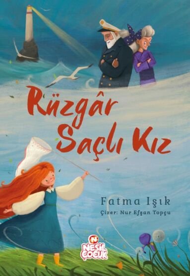 Rüzgâr Saçlı Kız - Nesil Çocuk Yayınları