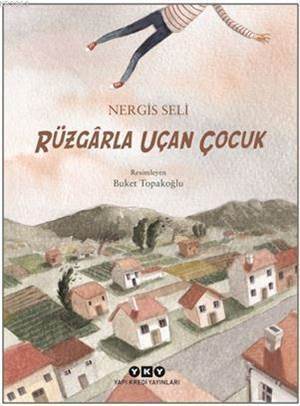 Rüzgârla Uçan Çocuk - Yapı Kredi Yayınları