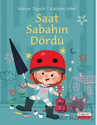 Saat Sabahın Dördü - Literatür Çocuk