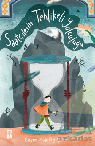 Saatçilerin Tehlikeli Yolculuğu - Genç Timaş