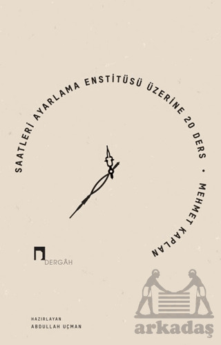 Saatleri Ayarlama Enstitüsü Üzerine 20 Ders - 1