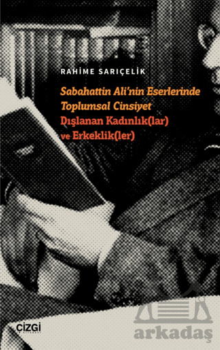 Sabahattin Ali’Nin Eserlerinde Toplumsal Cinsiyet Dışlanan Kadınlık(Lar) Ve Erkeklik(Ler) - 1