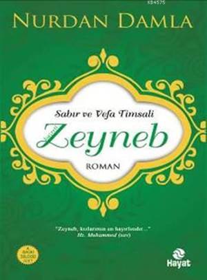 Sabır ve Vefa Timsali Hz. Zeyneb - 1