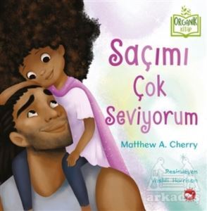 Saçımı Çok Seviyorum - Beyaz Balina Yayınları
