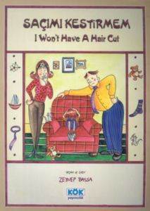 Saçımı Kestirmem I Won T Have A Haır Cut - Kök Yayınevi