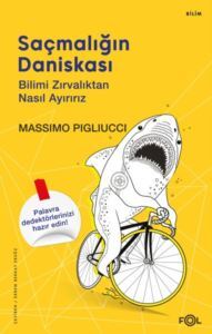 Saçmalığın Daniskası: Bilimi Zırvalıktan Nasıl Ayırırız - Fol Kitap