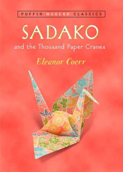 Sadako and the Thousand Paper Cranes (Puffin Modern Classics) - Puffin Books USA